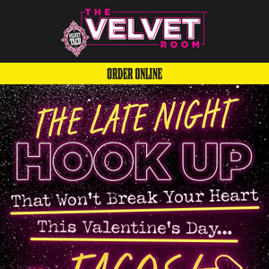 Your Late Night V-Day Taco Hook Up