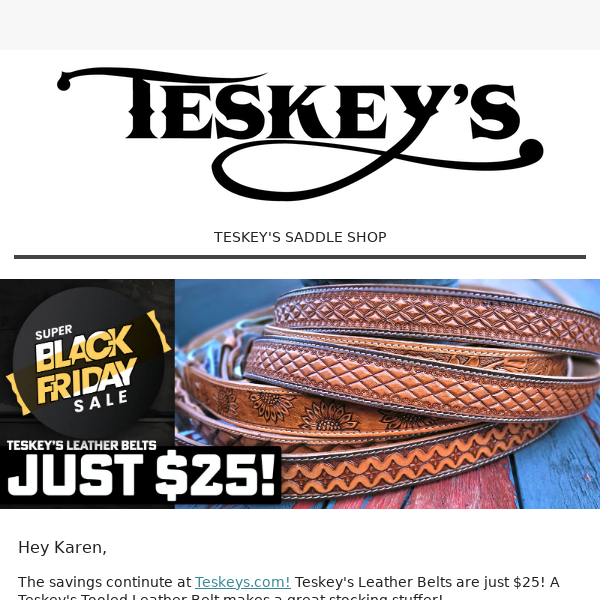 Black Friday at Teskey's Continues with Teskey's Belts!