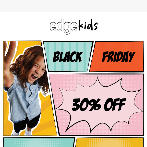 Kids Gear - 30% Off - Friyay!
