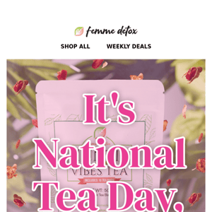 Happy National Tea Day, Hunties! 🍵