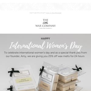 Last chance to get 25% off wax melts for International Women's Day 🙌