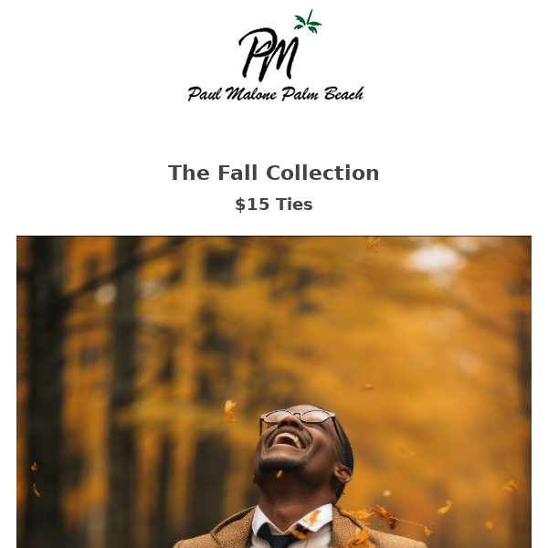 $15 Ties of Fall '23 ! Paul Malone Palm Beach