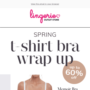 Spring T-Shirt Bra Collection: up to 60% off