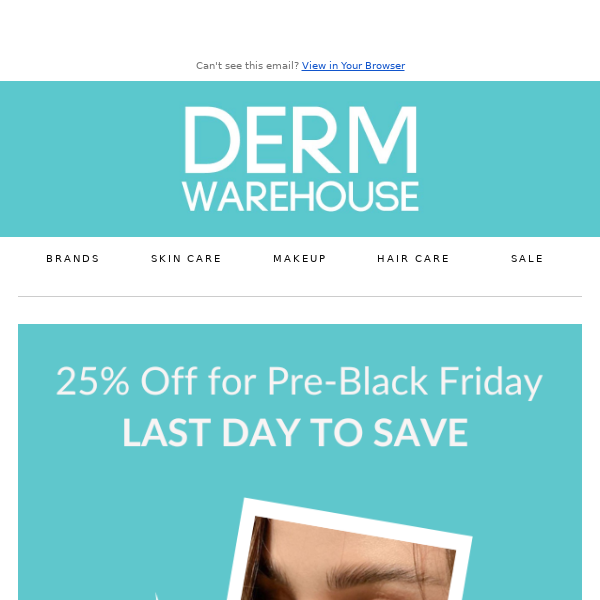 25% Off - Last Day to Save