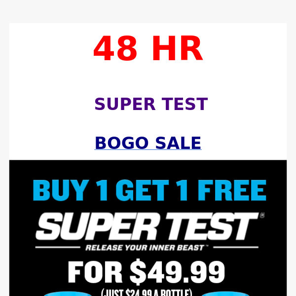 ⏰ Super Test BOGO Blowout Extended
