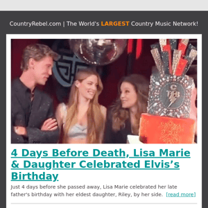 4 Days Before Death, Lisa Marie & Daughter Celebrated Elvis’s Birthday