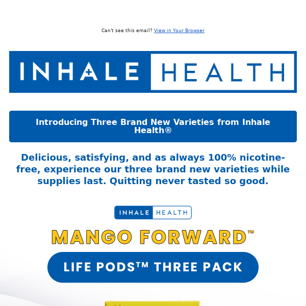 Introducing Three New Flavors From Inhale Health® Quitting Never Tasted So Good