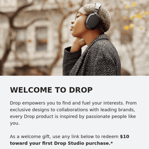 Welcome to Drop! Here’s $10 off, on us.