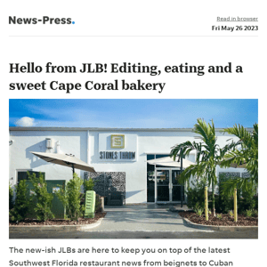 News alert: Hello from JLB! Editing, eating and a sweet Cape Coral bakery