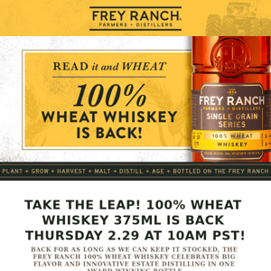 100% Wheat Whiskey Coming Leap Day, this Thursday 02/29 at 10AM