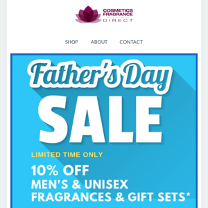 Father's Day Sale: 10% off Men's & Unisex Fragrances & Gift sets
