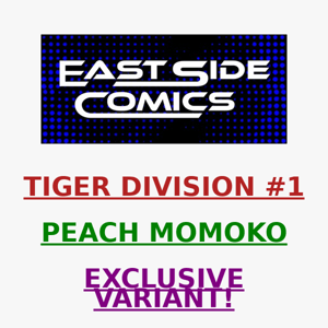 🔥 PRE-SALE TOMORROW at 2PM (ET) 🔥 TIGER DIVISION #1 PEACH MOMOKO CHIBI VARIANT🔥 LIMITED to 800 W/ COA 🔥 PRE-SALE SUNDAY (9/25) at 2PM (ET) / 11AM (PT)