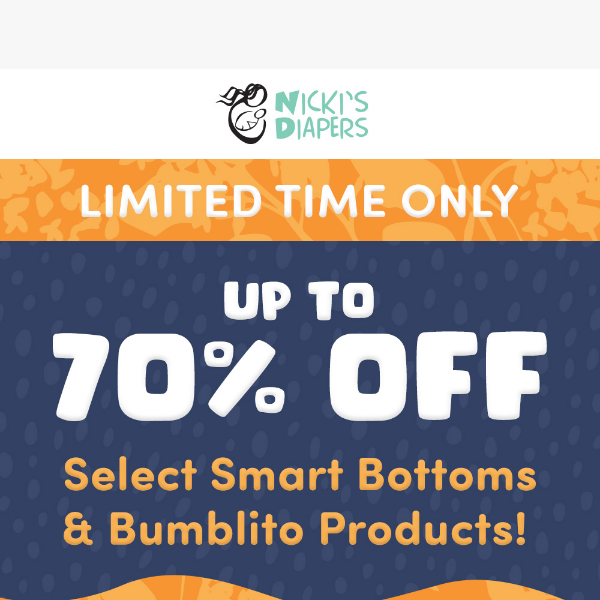 Save 70% on Select Smart Bottoms!