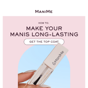 Want Longer-Lasting Manis? 💅