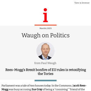 Waugh on Politics: Rees-Mogg's Brexit bonfire of EU rules is retoxifying the Tories