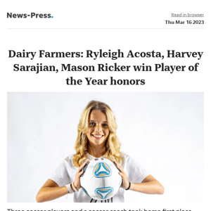 News alert: Dairy Farmers: Ryleigh Acosta, Harvey Sarajian, Mason Ricker win Player of the Year honors