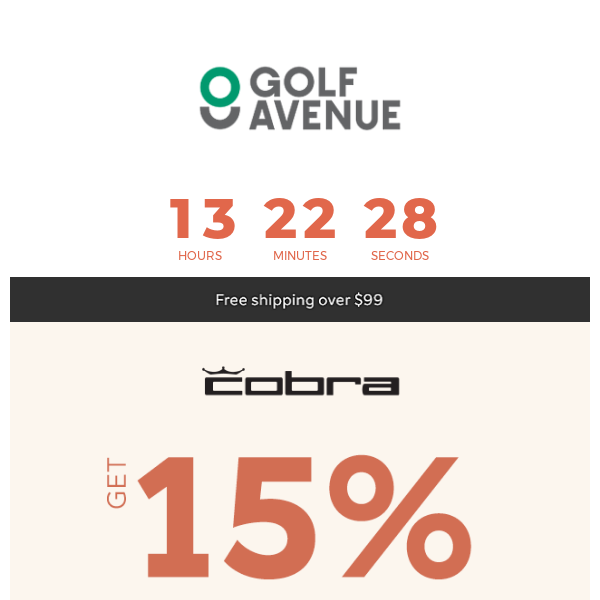 Have you gotten your clubs yet? 15% off Cobra ends tonight...