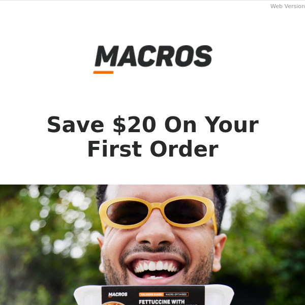 Save $20 On Your First MACROS Order