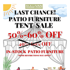 Last Chance for the Patio Furniture Tent Sale!