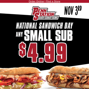 $4.99 Subs All Day - Celebrate  National Sandwich Day