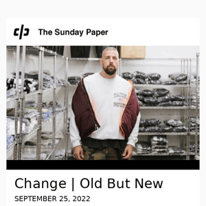 The Sunday Paper: Change | Old But New