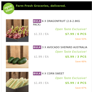 6 X DRAGONFRUIT (2.6-2.8KG PACK) ($7.99 / 6 PCS), 3 X AVOCADO SHEPARD AUSTRALIA and many more!