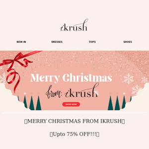 MERRY CHRISTMAS FROM IKRUSH🎄❄️