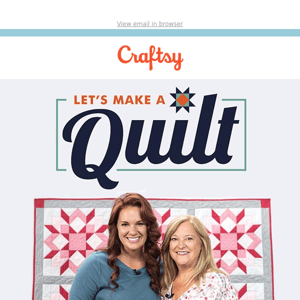 NEW Let's Make a Quilt Steaming Now!