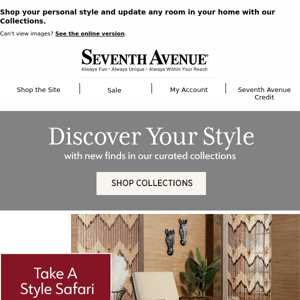 Encounter New Looks and Bring Your Style Home!