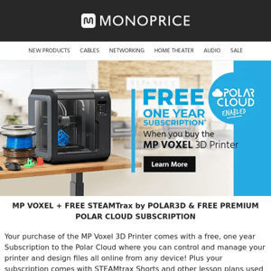 Special Offer: MP Voxel 3D Printer + FREE STEAMTrax by Polar3D & FREE Premium Polar Cloud Subscription