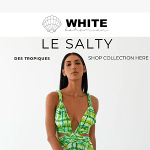 Style Up Your Vacation: Introducing LE SALTY