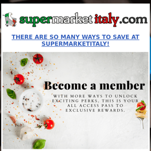 There are so many ways to save when shopping at Supermarketitaly!