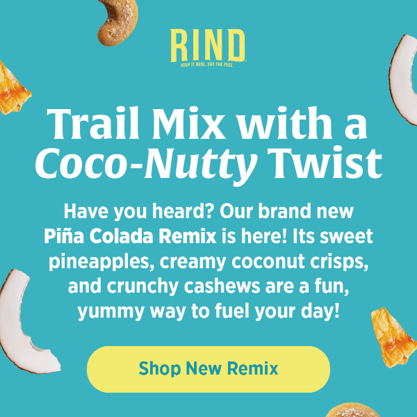 Have You Tried the New RIND Remix? 🥥🍍😋
