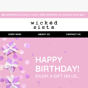 Happy Birthday Wicked Sista! 🥳 Here's a Gift From Us...