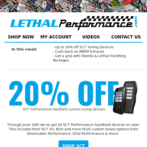 Save big on SCT & more with Lethal Performance!