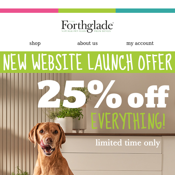 25% OFF Everything 🐾 New Website Launch Offer