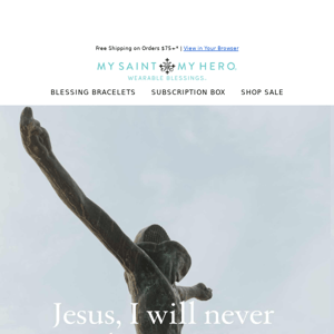 Jesus, I will never hurt You