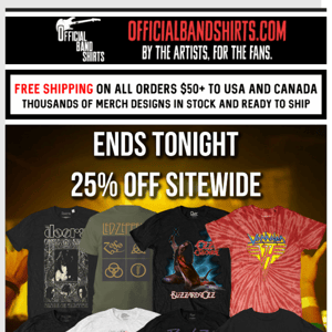 Ends Tonight: 25% Off + See Our New Band Tees 🙌