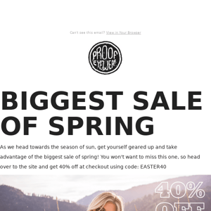 BIGGEST SALE OF SPRING: EASTER 40% OFF