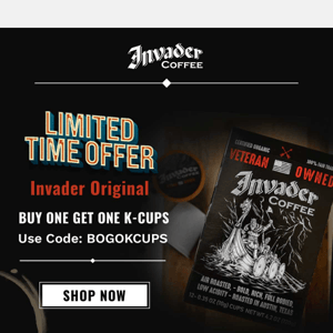 Limited Time Offer: Buy One, Get One K-Cups!