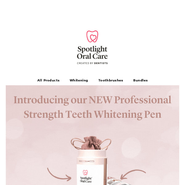 Say hello to our NEW Professional Strength Teeth Whitening Pen