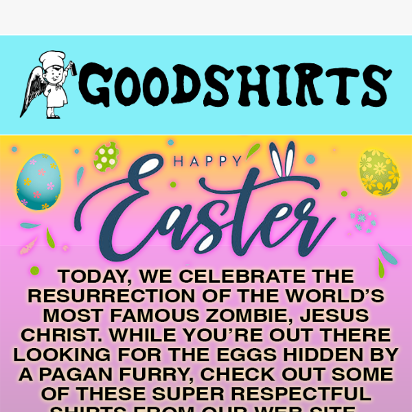 These 10 New Easter Shirts Will Get You Kicked Out Of Church (And Heaven)!