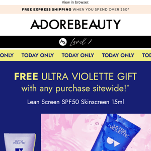 Free Ultra Violette gift* | Today only