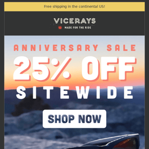 Anniversary Sale: 25% OFF Sitewide! 😎