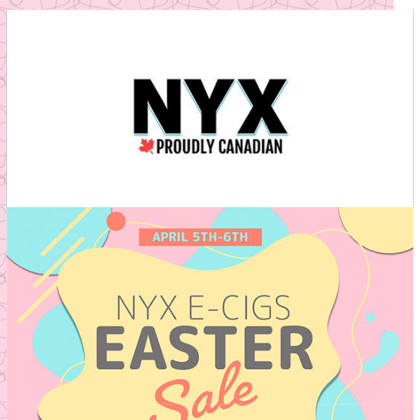 LAST CHANCE! | NYX E-CIGS Easter Sale! | STLTH 3K & 5K Disposables Now Available!