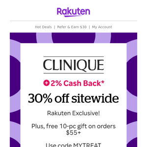 Clinique: 30% off sitewide + 2% Cash Back