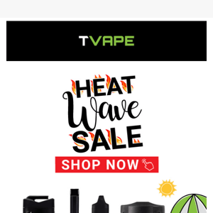 In Case YOU Missed it - 🔥HEATWAVE Sale is LIVE