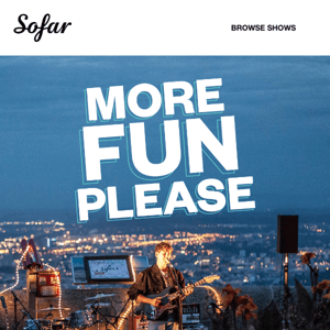 5 Ways a Sofar Show Can Shake Up Your Weeknight Routine