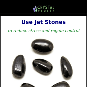 Use Jet stones to take control of your life ✨