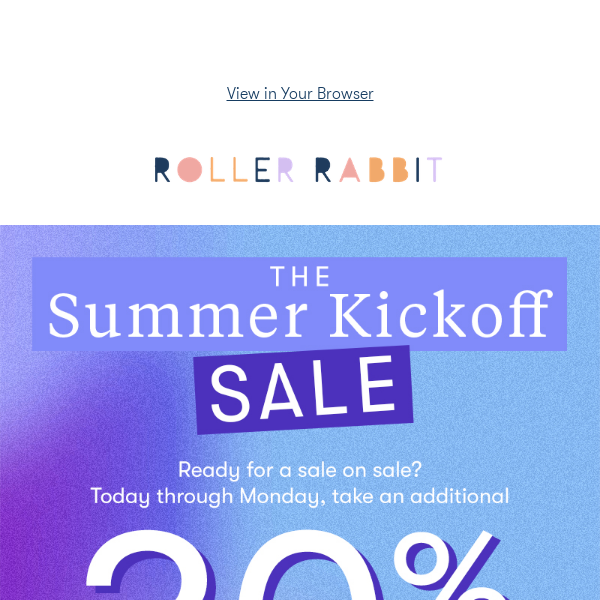 The Summer Kickoff Sale Starts Now - Roller Rabbit